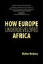 How Europe Underdeveloped Africa