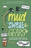 Mud, Sweat and Gears