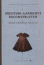 Medieval Garments Reconstructed