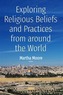Exploring Religious Beliefs and Practices from around the  World