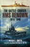The Battle-Cruiser HMS Renown 1916-48
