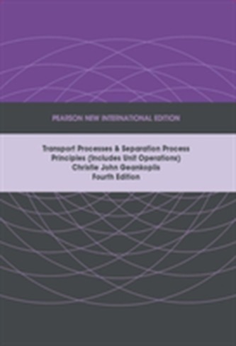 Transport Processes and Separation Process Principles (Includes Unit Operations): Pearson New International Edition