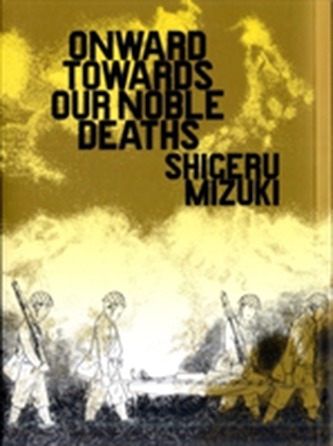 Onward Towards Our Noble Deaths