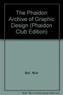 The Phaidon Archive of Graphic Design (Phaidon Club Edition)