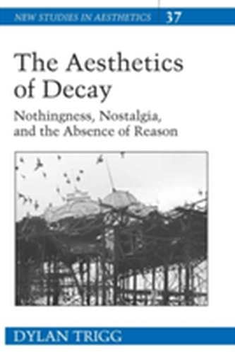 The Aesthetics of Decay