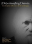 (Dis)entangling Darwin: Cross-Disciplinary Reflections on the Man and His Legacy