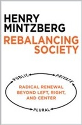 Rebalancing Society: Radical Renewal Beyond Left, Right, and Center