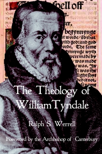 The Theology of William Tyndale