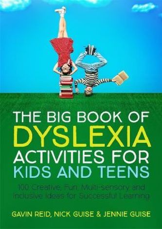 The Big Book of Dyslexia Activities for Kids and Teens