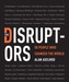 The Disruptors