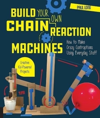 Build Your Own Chain Reaction Machines