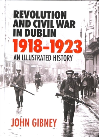 REVOLUTION & CIVIL WAR IN DUBLIN 1918192