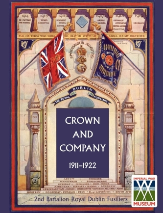 Crown and Company, the Historical Records of the 2nd Battalion Royal Dublin Fusiliers