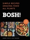 BOSH THE COOKBOOK