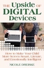 The Upside Of Digital Devices