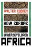 How Europe Underdeveloped Africa