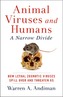 Animal Viruses and Humans, a Narrow Divide