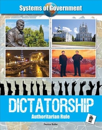 Dictatorship: Authoritarian Rule