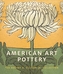 American Art Pottery - The Robert A. Ellison Jr. Collection