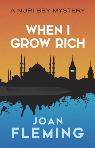 When I Grow Rich: A Nuri Bey Mystery