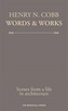 Henry N. Cobb: Words and Works 1948-2018