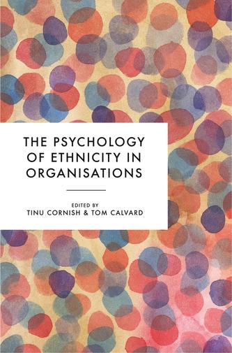 The Psychology of Ethnicity in Organisations