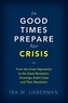 In Good Times Prepare for Crisis