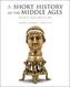 A Short History of the Middle Ages, Volume II