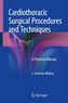 Cardiothoracic Surgical Procedures and Techniques