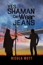 Yes, Shaman Can Wear Jeans