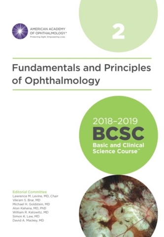 2018-2019 Basic and Clinical Science Course (BCSC), Section 2: Fundamentals and Principles of Ophthalmology