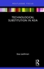 Technological Substitution in Asia