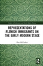 Representations of Flemish Immigrants on the Early Modern Stage