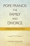 Pope Francis, The Family and Divorce