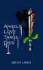 Angels Love Tragedies