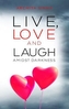 Live, Love and Laugh Amidst Darkness