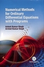 Numerical Methods for Ordinary Differential Equations with Programs