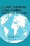 Public Relations Case Studies from Around the World