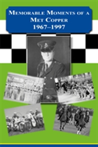 Memorable Moments of a Met Copper - 1967-1997