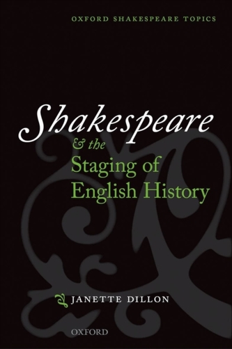 Shakespeare and the Staging of English History
