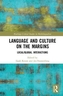 Language and Culture on the Margins