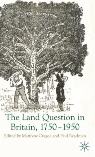 The Land Question in Britain, 1750-1950