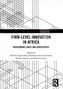 Firm-Level Innovation In Africa