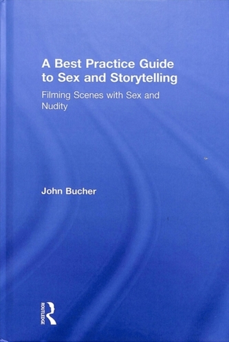 A Best Practice Guide to Sex and Storytelling