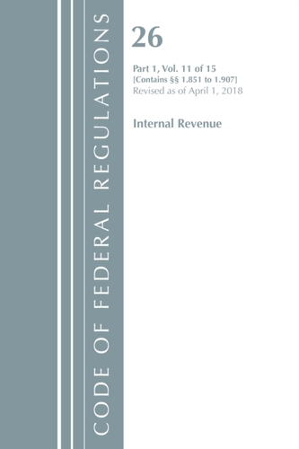 Code of Federal Regulations, Title 26 Internal Revenue 1.851-1.907, Revised as of April 1, 2018