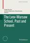 The Lvov-Warsaw School. Past and Present