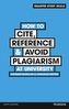 How to Cite, Reference & Avoid Plagiarism at University
