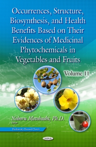 Occurrences, Structure, Biosynthesis, and Health Benefits Based on Their Evidences of Medicinal Phytochemicals in Vegeta