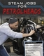 STEAM Jobs for Petrolheads