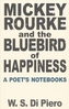 Mickey Rourke and the Bluebird of Happiness